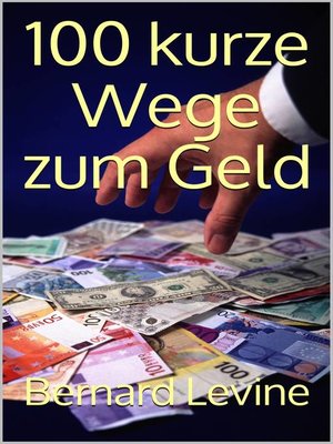 cover image of 100 kurze Wege zum Geld